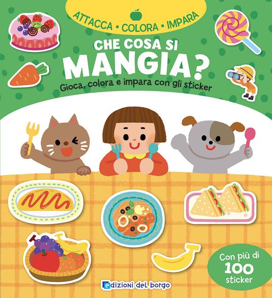 Che cosa si mangia? Gioca, colora e impara con gli sticker. Con adesivi. Ediz. a colori - Jaeeun Cho - copertina