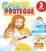 Gesù ci protegge. 3 anni