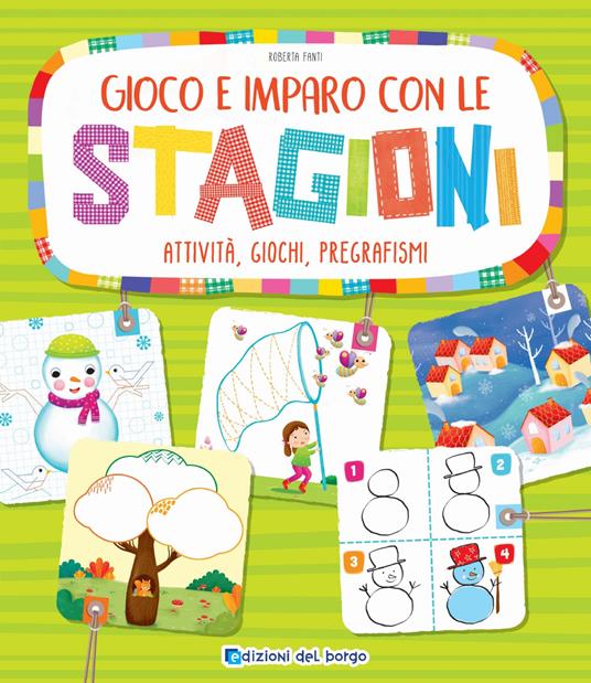 Gioco e imparo con le stagioni. Attività, giochi, pregrafismi. Ediz. a colori - Roberta Fanti - copertina