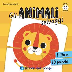 Image of Gli animali selvaggi. Primi puzzle. Ediz. a colori. Con 10 puzzle