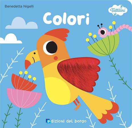 Colori. I tattilini. Ediz. a colori - Benedetta Nigelli - copertina