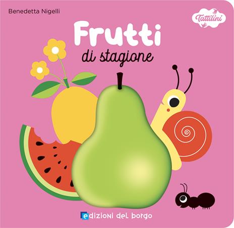 Frutti di stagione. I tattilini. Ediz. a colori - Benedetta Nigelli - copertina