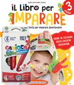 Il libro per imparare. 3 anni. Tanti giochi e attività per imparare divertendosi. Ediz. a colori. Con 6 pennarelli Jumbo Carioca