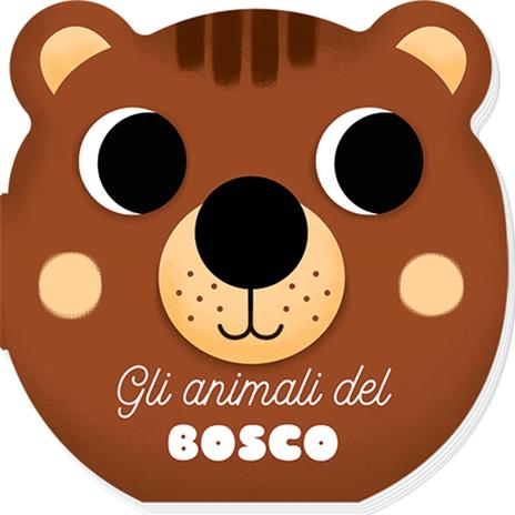 Gli animali del bosco. I musetti. Ediz. a colori - Benedetta Nigelli - copertina