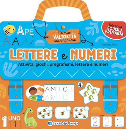 Lettere e numeri. Attività, giochi, pregrafismi, lettere e numeri. La mia valigetta per imparare. Ediz. a colori - copertina