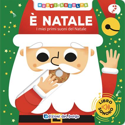 È Natale. I miei primi suoni del Natale. Muovi e ascolta. Ediz. a colori - Benedetta Nigelli - copertina