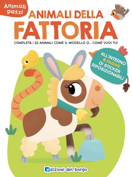 Animali della fattoria. Animali pazzi. Con adesivi. Ediz. a colori - copertina