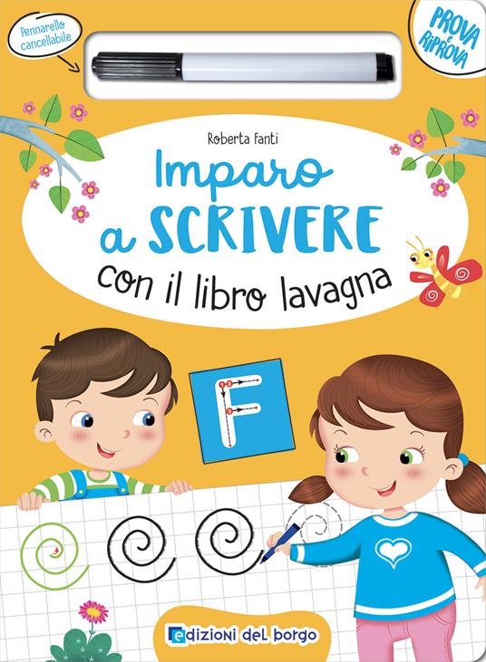 Imparo a scrivere con il libro lavagna. Ediz. a colori. Con pennarello cancellabile - Roberta Fanti - copertina