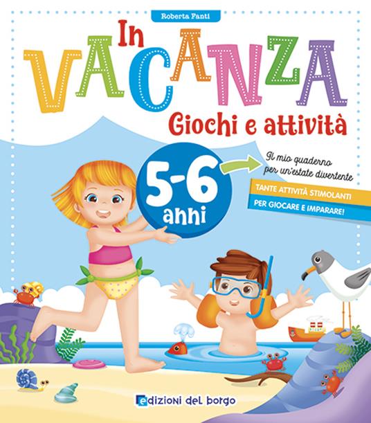 In vacanza 5-6 anni. Giochi e attività. Ediz. a colori - Roberta Fanti - copertina