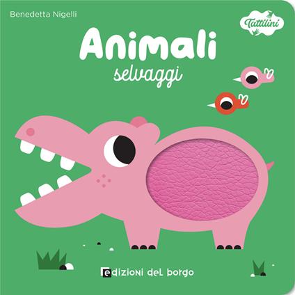 Animali selvaggi. I tattilini. Ediz. a colori - Benedetta Nigelli - copertina