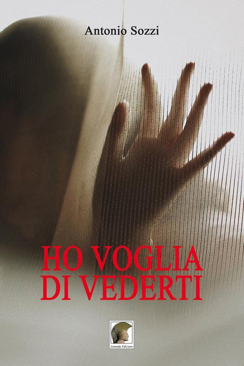 Ho voglia di vederti - Antonio Sozzi - copertina