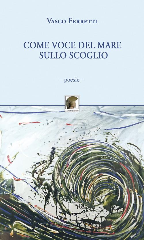 Come voce del mare sullo scoglio - Vasco Ferretti - copertina