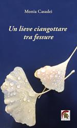 Un lieve ciangottare tra fessure