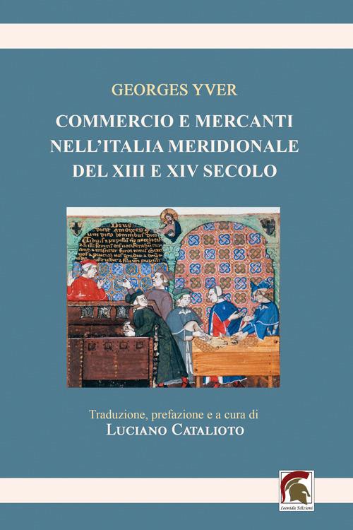 Commercio e mercanti nell’Italia meridionale del XIII e XIV secolo - Georges Yver - copertina