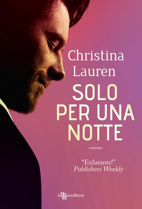 Solo per una notte - Christina Lauren - copertina