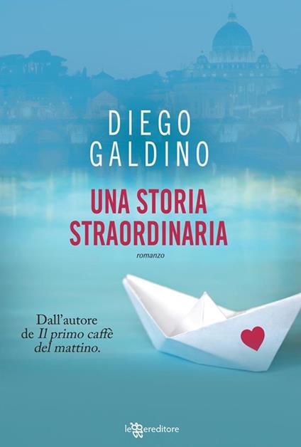 Una storia straordinaria - Galdino, Diego - Ebook - EPUB2 con Adobe DRM |  IBS