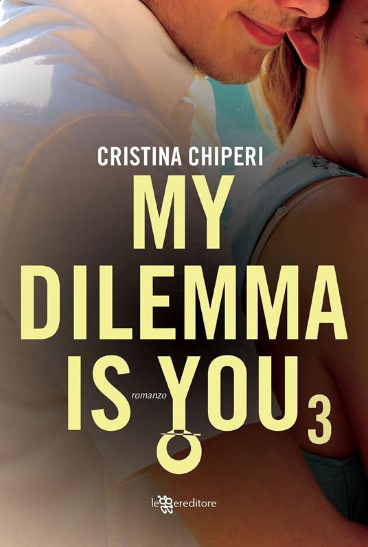 My dilemma is you. Vol. 3 - Cristina Chiperi - copertina