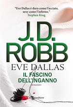 Il fascino dell'inganno. Eve Dallas