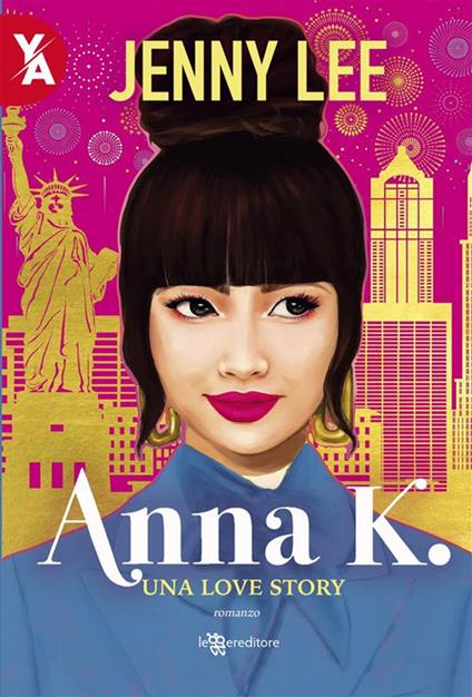 Anna K. Una love story. Vol. 1 - Jenny Lee - ebook
