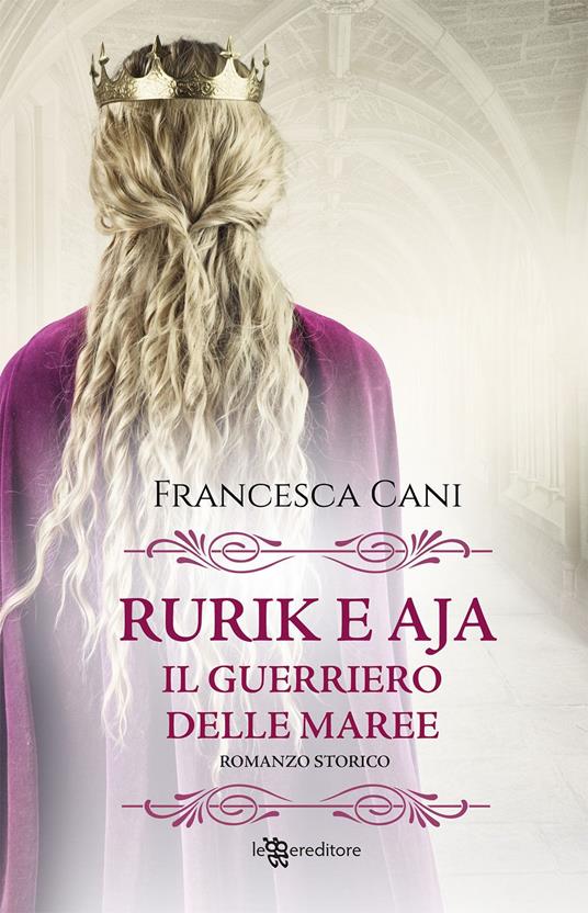 Rurik e Aja. Il guerriero delle maree - Francesca Cani - copertina