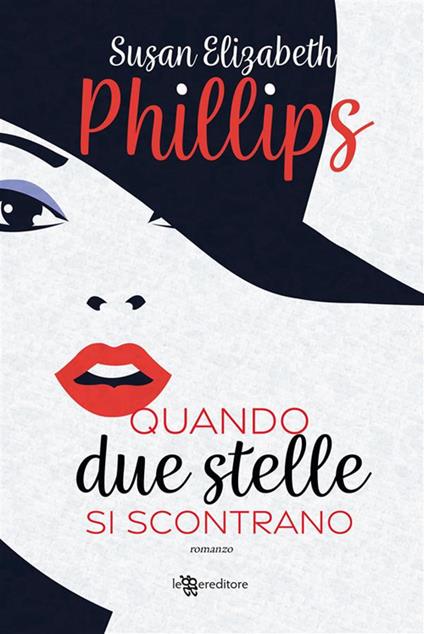 Quando due stelle si scontrano - Susan Elizabeth Phillips,Stefania Vaccaro - ebook