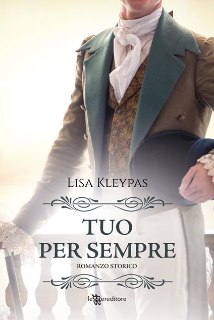 Tuo per sempre - Lisa Kleypas - copertina