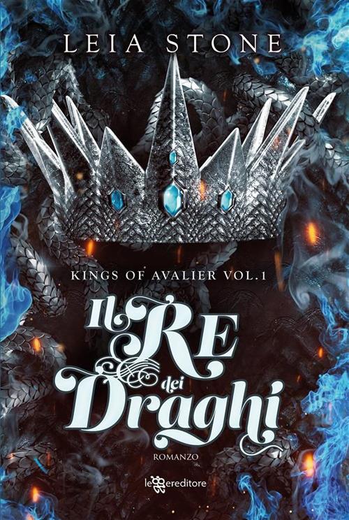 Il re dei draghi. Kings of Avalier. Vol. 1 - Leia Stone,Annarita Tranfici - ebook