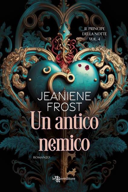 Un antico nemico. Il principe della notte. Vol. 4 - Jeaniene Frost,Laura Mastroddi - ebook