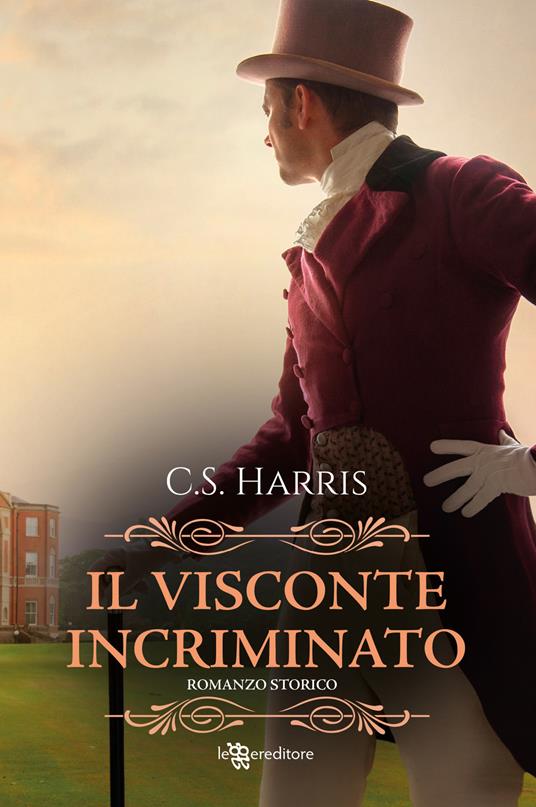 Il visconte incriminato. Sebastian St. Cyr Mystery. Vol. 1 - C. S. Harris - copertina