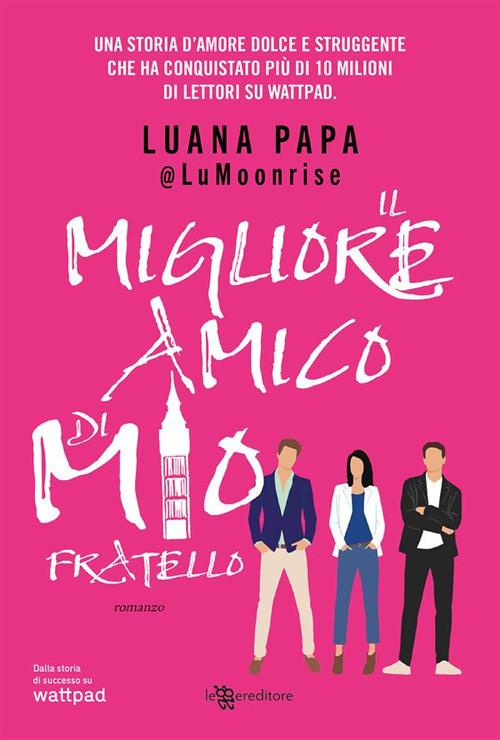 Il migliore amico di mio fratello - Lumoonrise - ebook