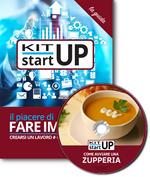 Come avviare una zupperia. Con aggiornamento 2018. Con CD-ROM