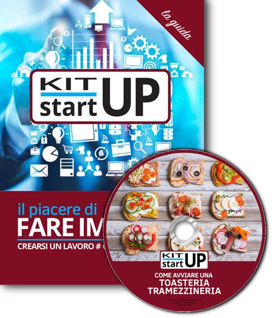 Come avviare una toasteria e tramezzineria. Con aggiornamento 2018. Con CD-ROM - copertina