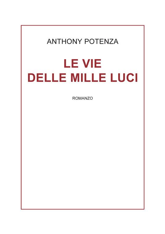 Le vie delle mille luci - Anthony Potenza - ebook