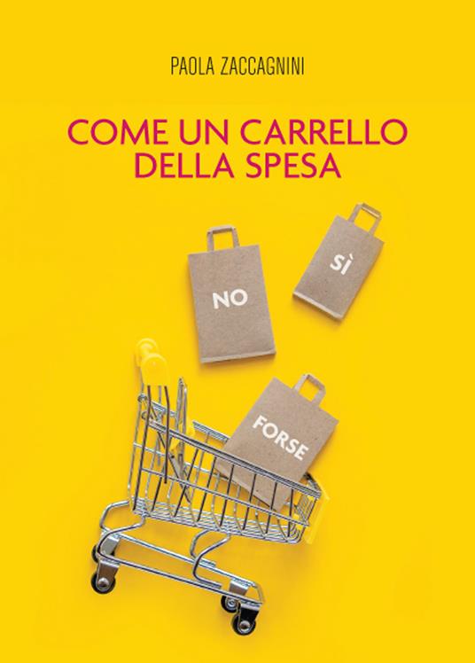 Come un carrello della spesa - Paola Zaccagnini - ebook