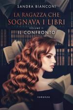 La ragazza che sognava i libri. Vol. 2: Il confronto