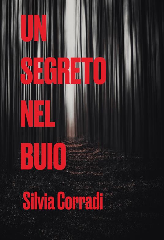 Un segreto nel buio - Silvia Corradi - copertina