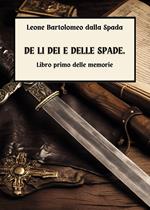 De li dei e delle spade. Vol. 1: Delle memorie