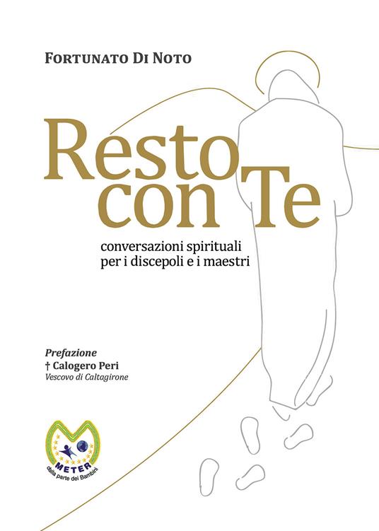 Resto con te. Conversazioni spirituali per i discepoli e i maestri - Fortunato Di Noto - copertina