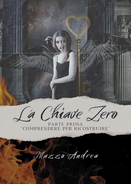 La chiave zero. Comprendere per ricostruire. Parte prima - Andrea Muzzo - copertina