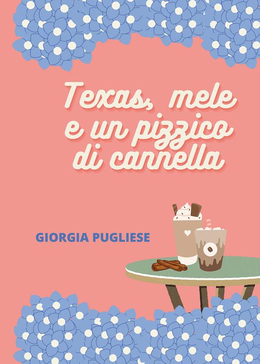 Texas, mele e un pizzico di cannella - Giorgia Pugliese - copertina