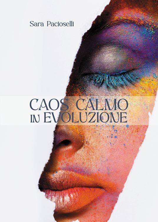 Caos calmo in evoluzione - Sara Pacioselli - copertina