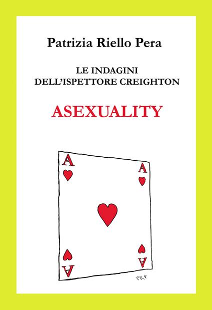 Asexuality. Le indagini dell'ispettore Creighton - Patrizia Riello Pera - copertina