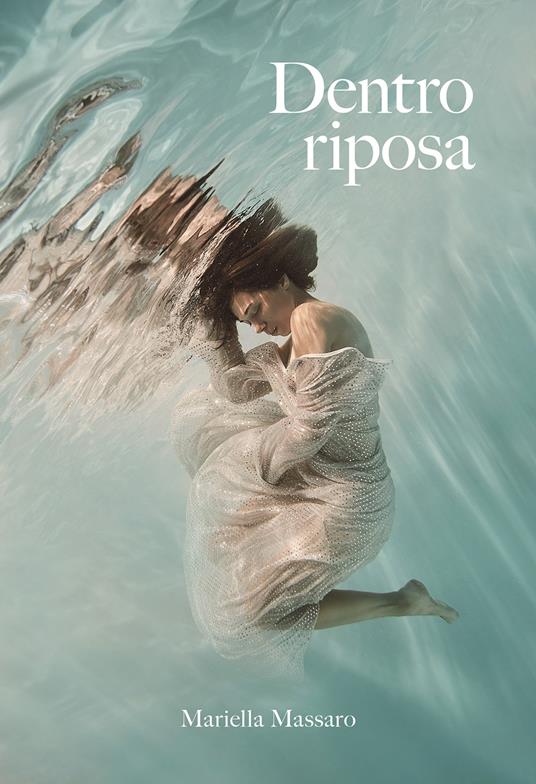 Dentro riposa - Mariella Massaro - copertina