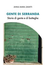 Gente di serranda. Storie di gente e di botteghe