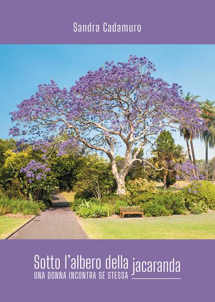 Sotto l'albero della jacaranda. Una donna incontra sé stessa - Sandra Cadamuro - copertina