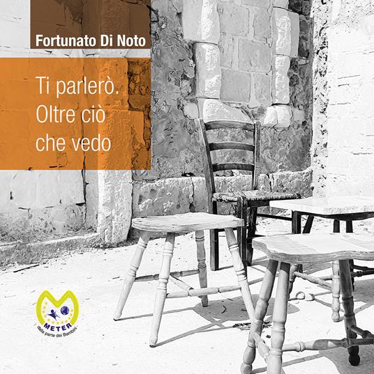 Ti parlerò. Oltre ciò che vedo - Fortunato Di Noto - copertina