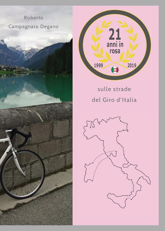 21 anni in rosa. Sulle strade del Giro d'Italia - Roberto Campagnaro Degano - copertina