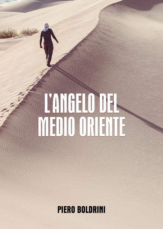 L' angelo del Medio Oriente - Boldrini Piero - copertina