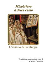 M'inebriava il dolce canto. L'innario della liturgia