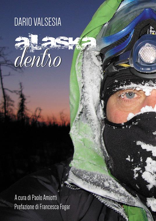 Alaska dentro - Dario Valsesia - copertina